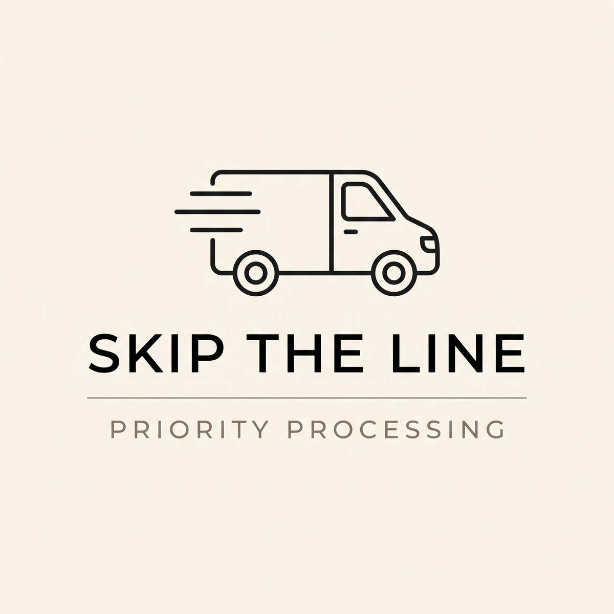 Skip The Line | Priority Processing